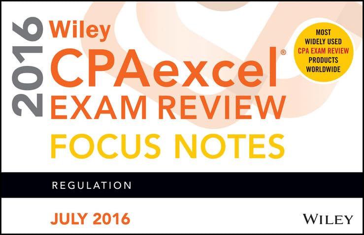 Wiley CPAexcel Exam Review July 2016 Focus Notes: Regulation