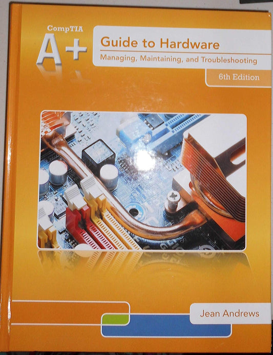 A+ Guide to Hardware (with 2 terms (12 months) Printed Access Card)