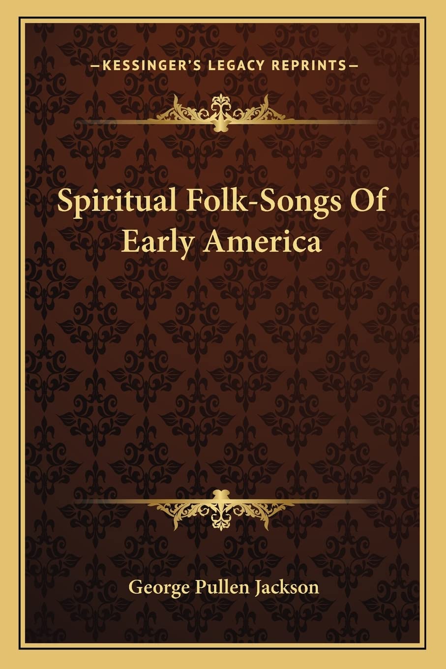 Spiritual Folk-Songs Of Early America