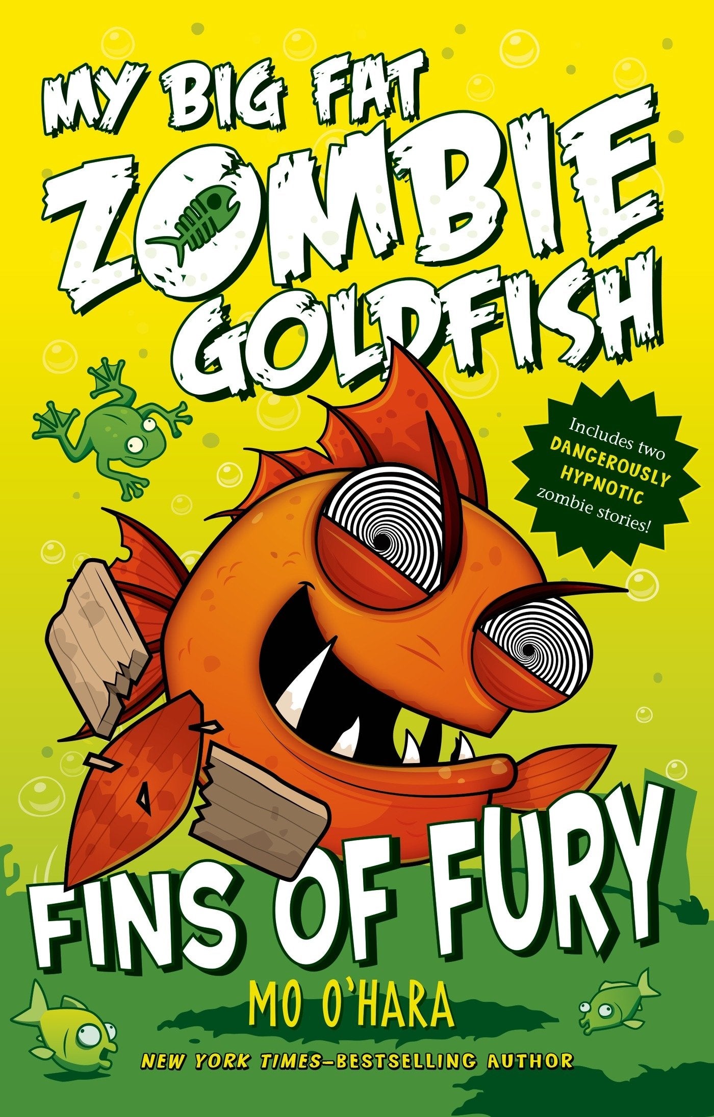 Fins of Fury: My Big Fat Zombie Goldfish (My Big Fat Zombie Goldfish, 3)