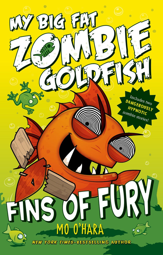 Fins of Fury: My Big Fat Zombie Goldfish (My Big Fat Zombie Goldfish, 3)