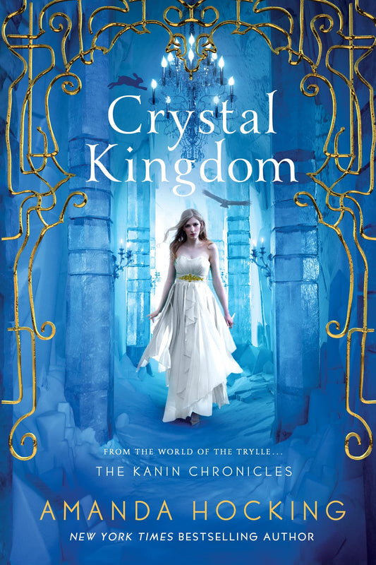 Crystal Kingdom: The Kanin Chronicles (From the World of the Trylle) (The Kanin Chronicles, 3)