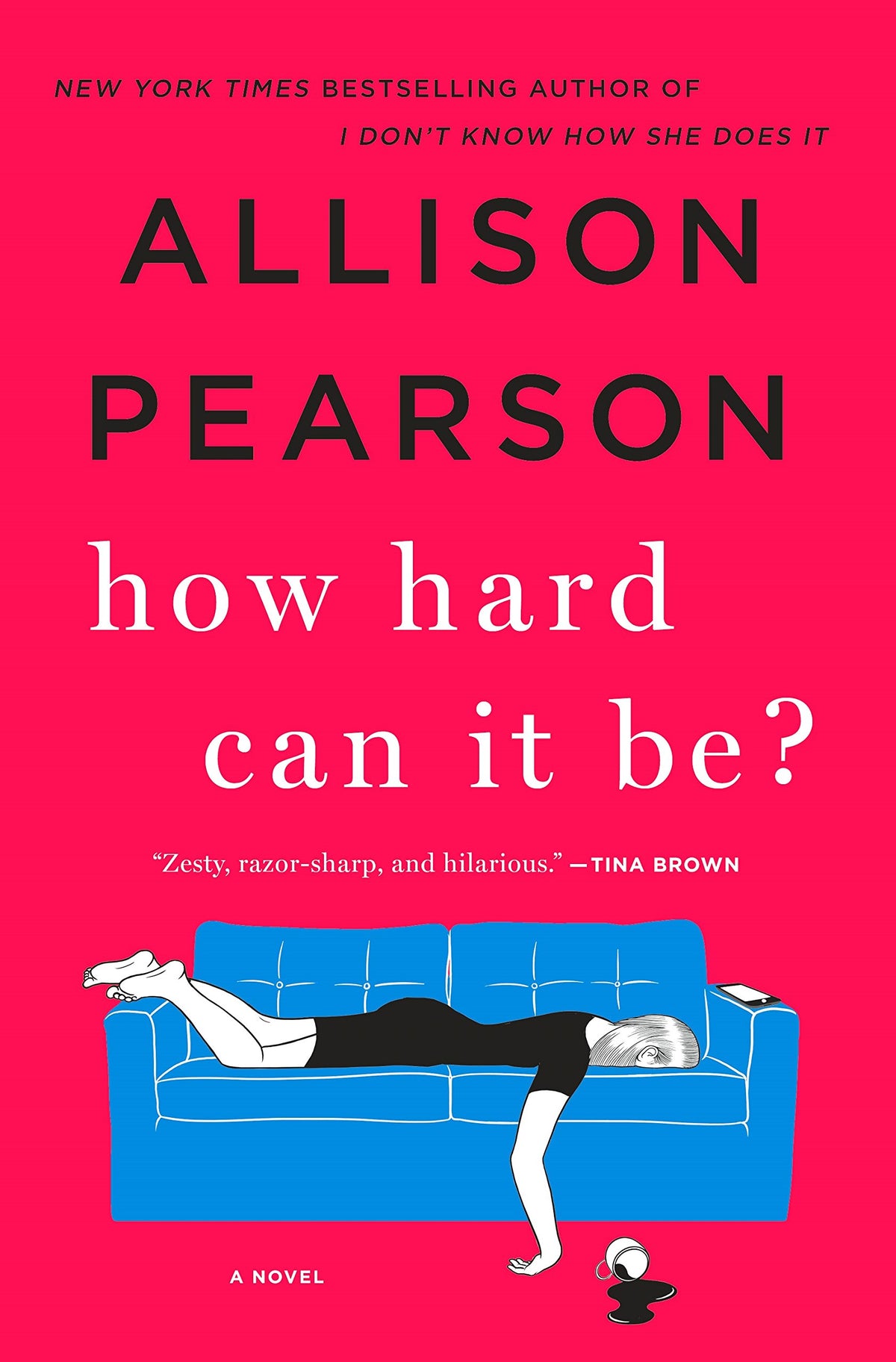 How Hard Can It Be?: A Novel