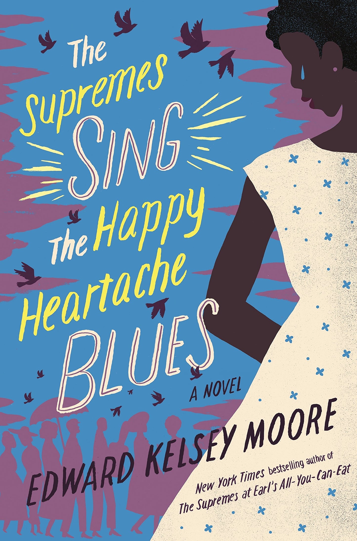 The Supremes Sing the Happy Heartache Blues: A Novel
