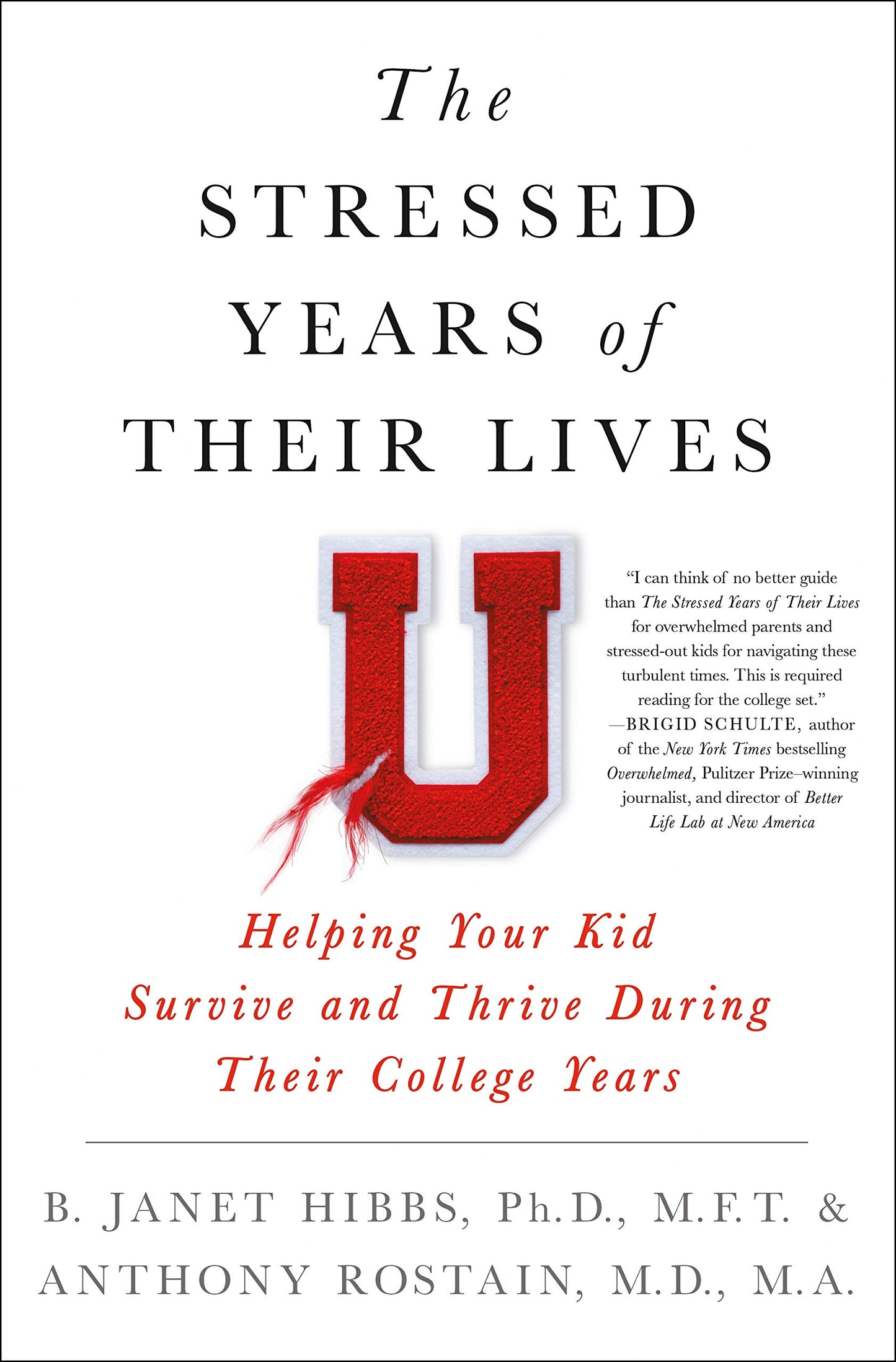 The Stressed Years of Their Lives: Helping Your Kid Survive and Thrive During Their College Years