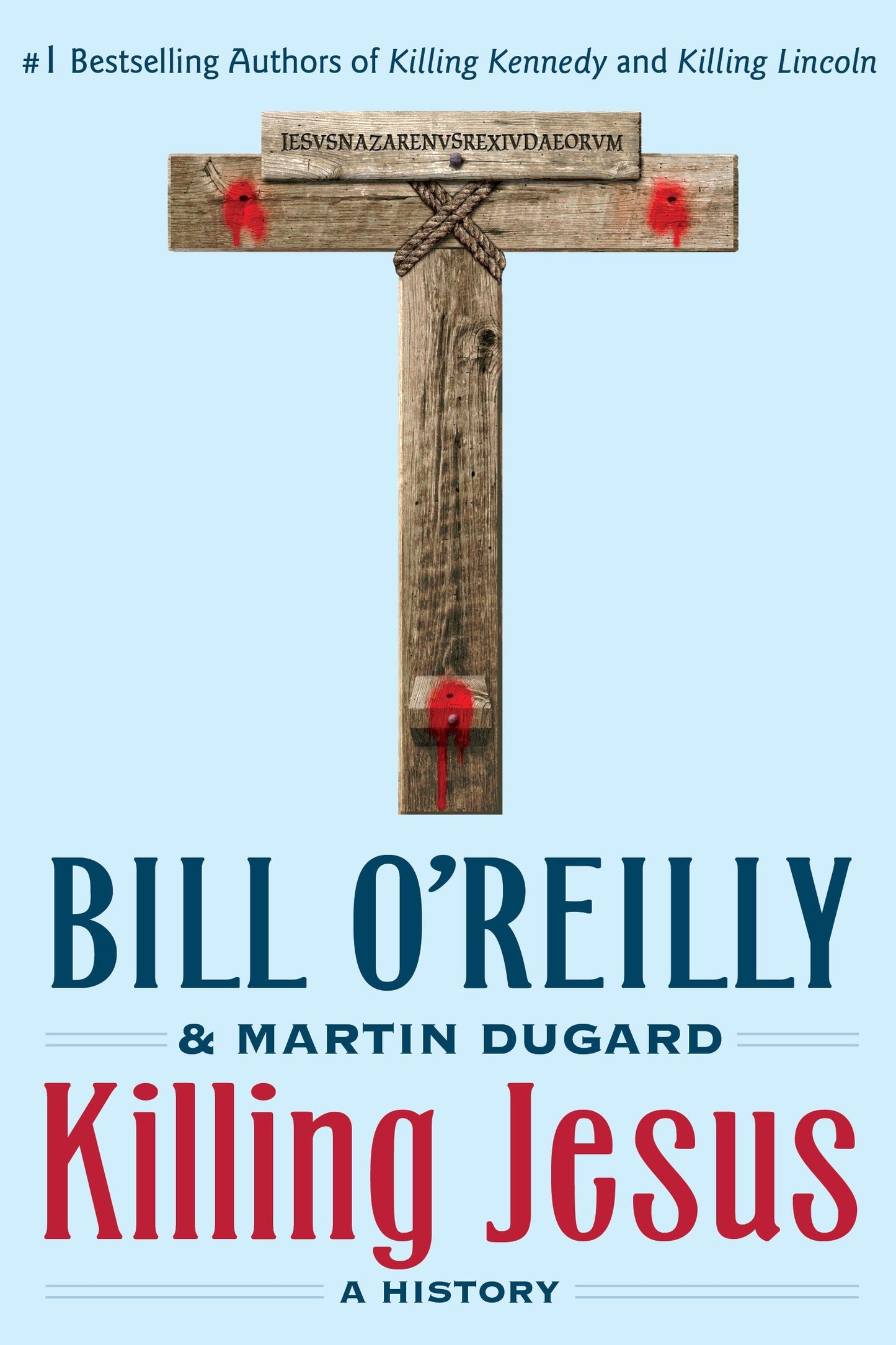 KILLING JESUS: A HISTORY (BILL O