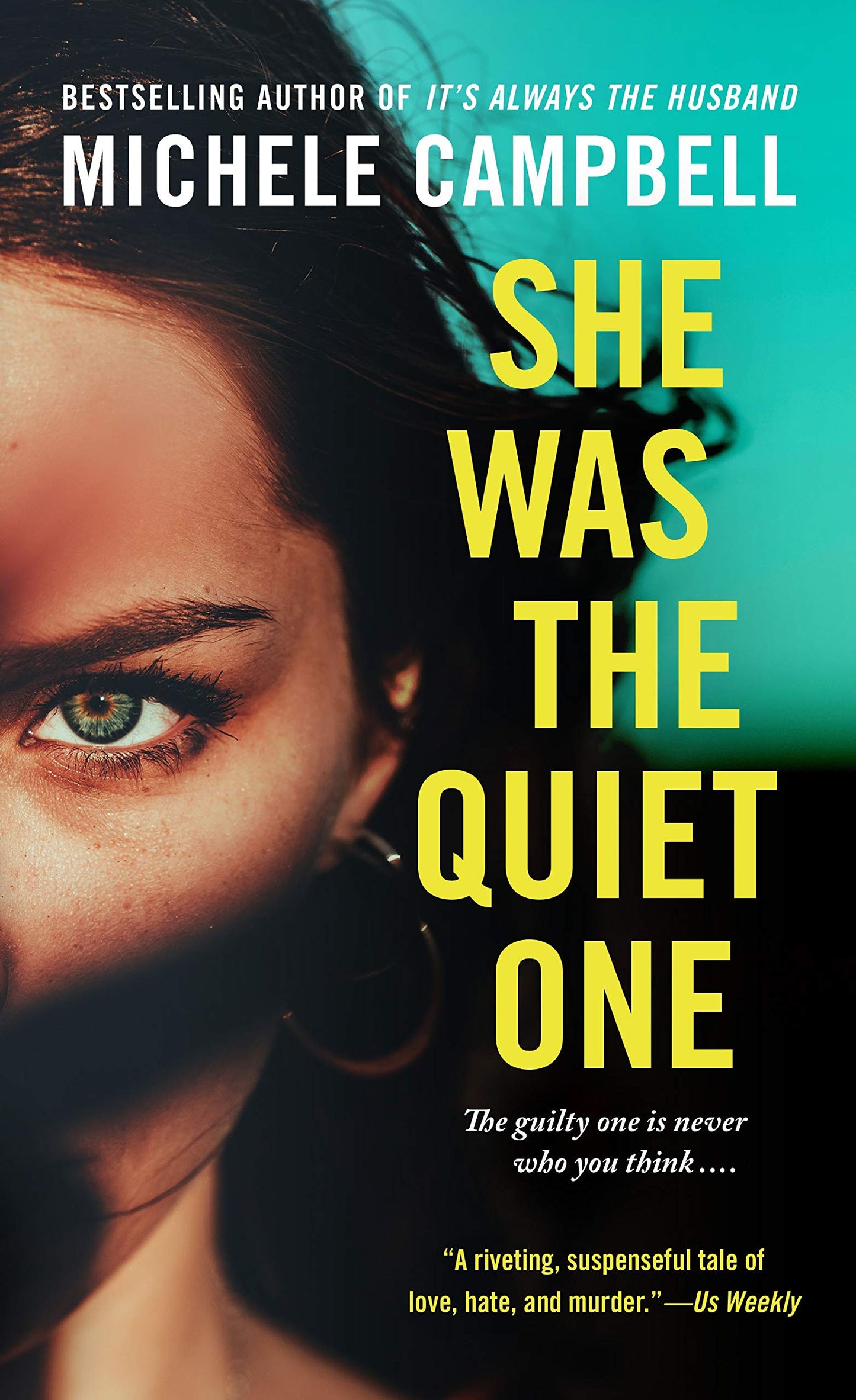 She Was the Quiet One: A Novel