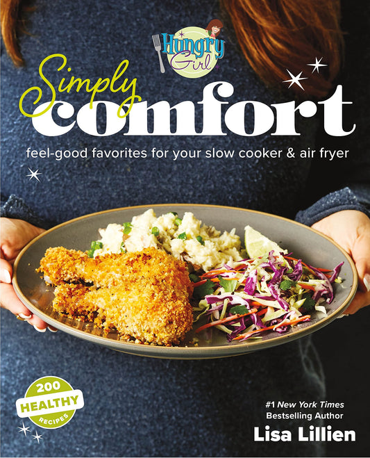 Hungry Girl Simply Comfort: Feel-Good Favorites for Your Slow Cooker & Air Fryer - 940