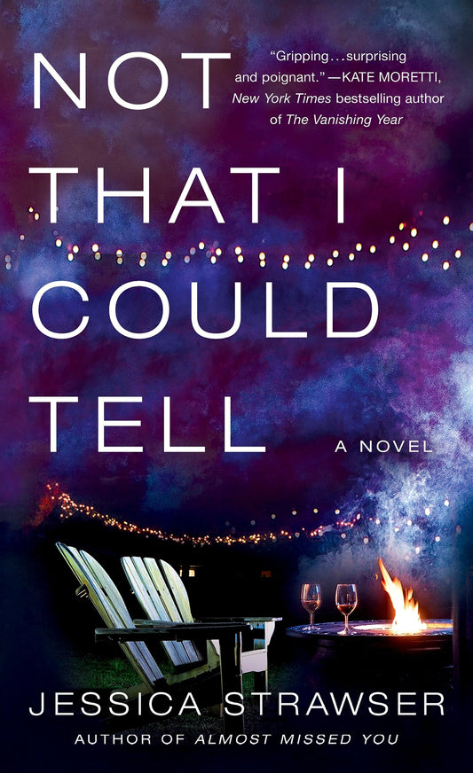 Not That I Could Tell: A Novel