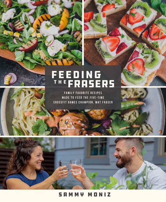 Feeding the Frasers: Family Favorite Recipes Made to Feed the Five-Time CrossFit Games Champion, Mat Fraser - 3040