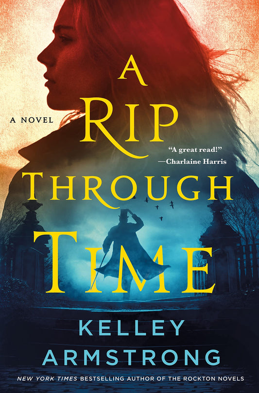 A Rip Through Time: A Novel