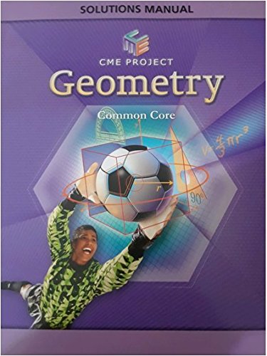 CME Project Geometry Common Core Solutions Manual