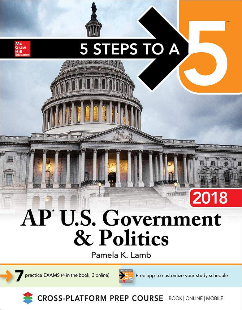 AP U.S. Government & Politics 2018 (5 Steps to A 5)