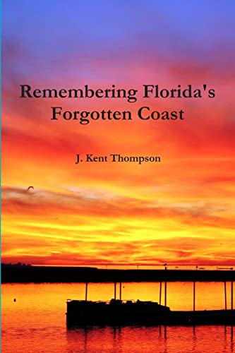 Remembering Florida's Forgotten Coast