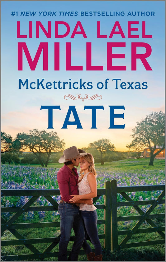 McKettricks of Texas: Tate: Tate – A Gripping Second Chance Cowboy Romance Set in Small Town Texas