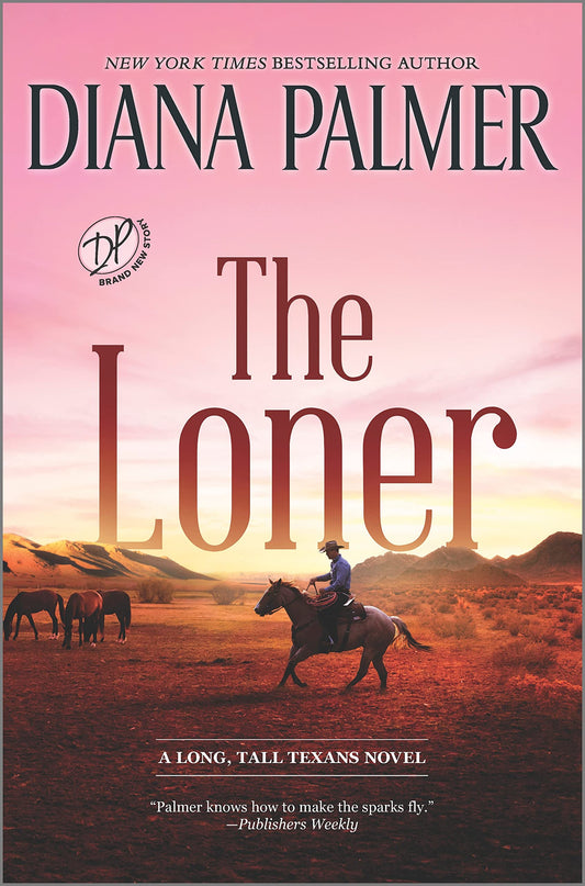 The Loner: A Novel – A Long Tall Texans Small Town Cowboy Romance