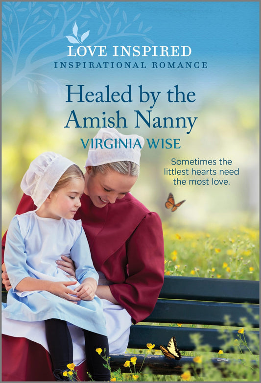 Healed by the Amish Nanny: An Uplifting Inspirational Romance (Love Inspired)