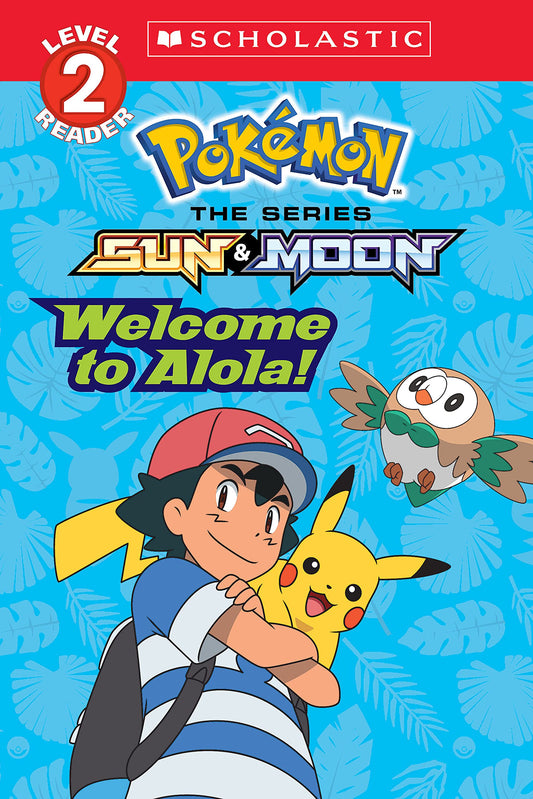 Welcome to Alola! (Pokmon Alola: Scholastic Reader, Level 2) (Geronimo Stilton Micekings)