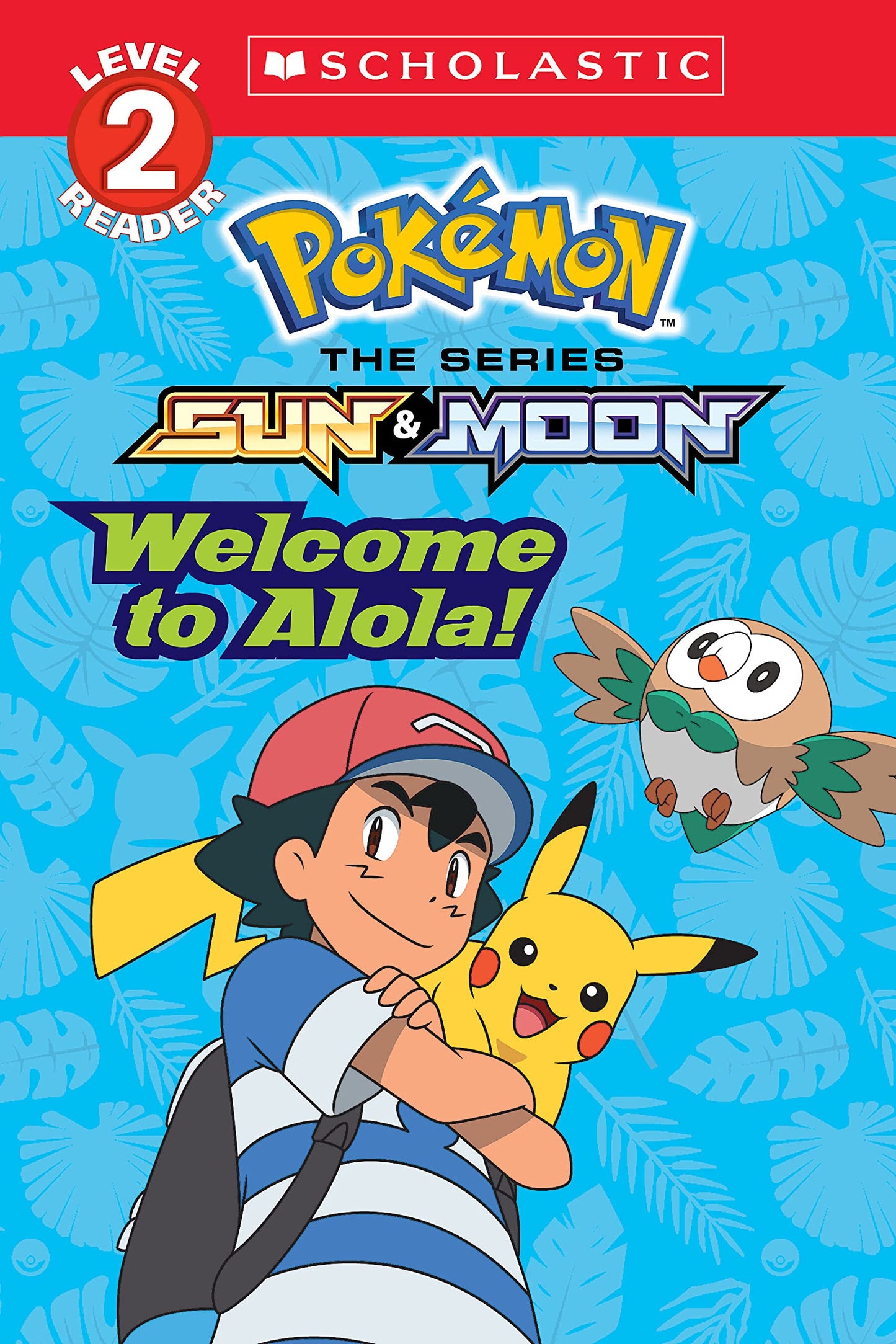 Welcome to Alola! (Pokmon Alola: Scholastic Reader, Level 2) (Geronimo Stilton Micekings)