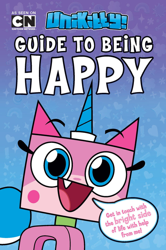 Unikitty's Guide to Being Happy (LEGO Unikitty)