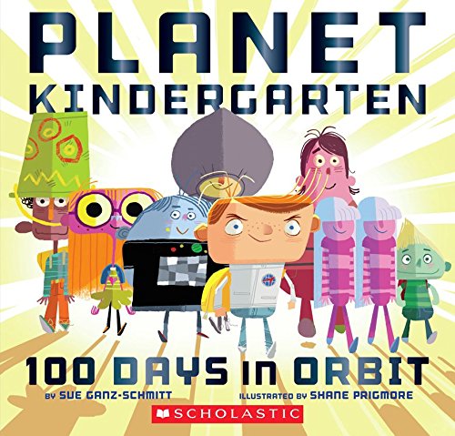 Planet Kindergarten: 100 Days in Orbit