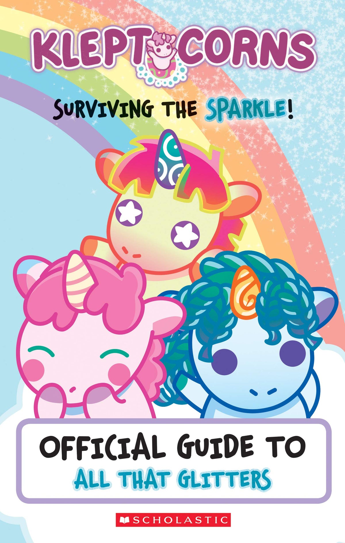Surviving the Sparkle : Official Guide To All That Glitters (Kleptocorns) (Kleptocats)