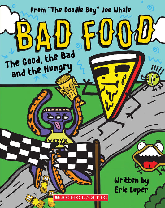 The Good, the Bad and the Hungry: From “The Doodle Boy” Joe Whale (Bad Food #2) (2)