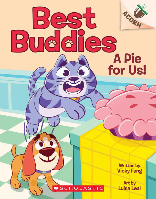 A Pie for Us!: An Acorn Book (Best Buddies #1) (1)