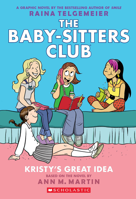 Kristy's Great Idea: A Graphic Novel (The Baby-Sitters Club #1) (1) (The Baby-Sitters Club Graphix)