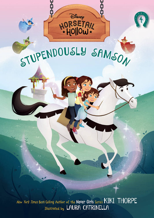 Stupendously Samson: Princess Auroras Horse (Disneys Horsetail Hollow, Book 4)