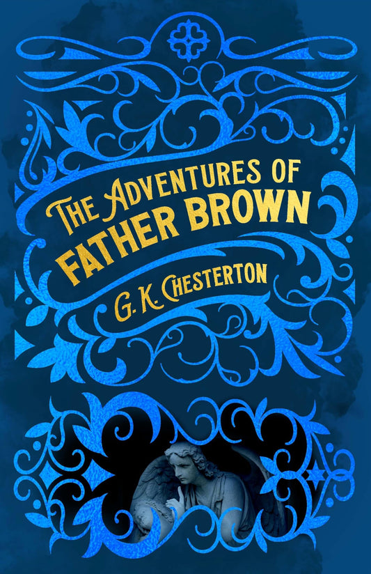 The Adventures of Father Brown (Arcturus Classic Mysteries and Marvels, 5)