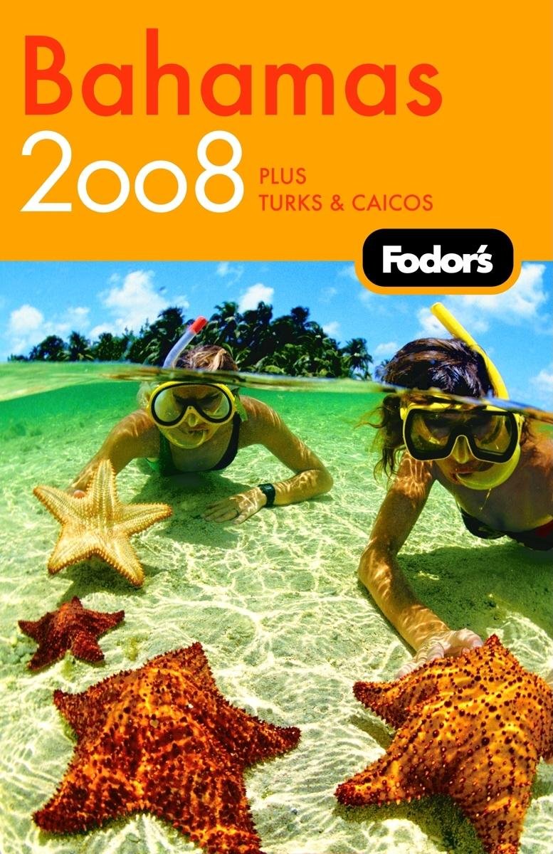 Fodor's Bahamas 2008 (Travel Guide)