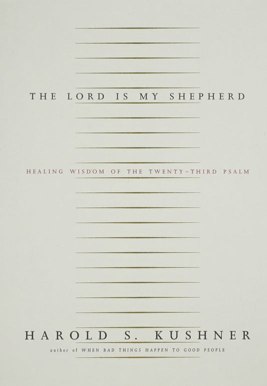 The Lord Is My Shepherd: Healing Wisdom of the Twenty-third Psalm