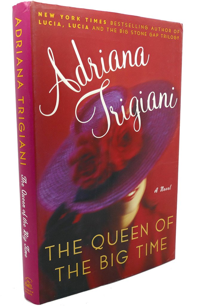 The Queen of the Big Time : A Novel