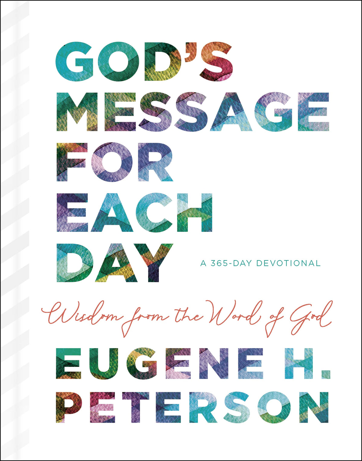God's Message for Each Day: Wisdom from the Word of God (A 365-Day Devotional)