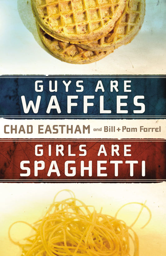 Guys Are Waffles And Girls Are Spaghetti