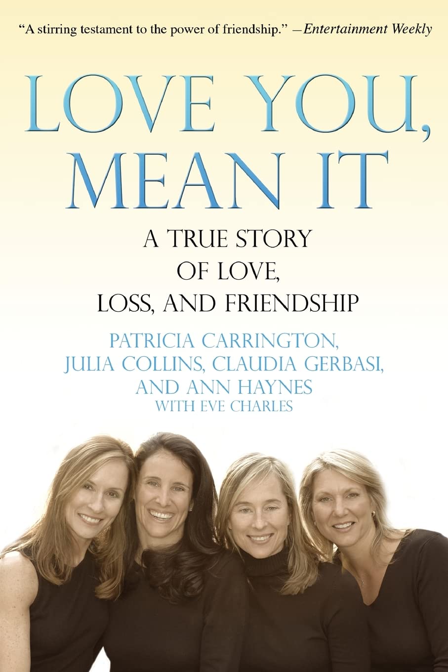Love You, Mean It: A True Story of Love, Loss, and Friendship