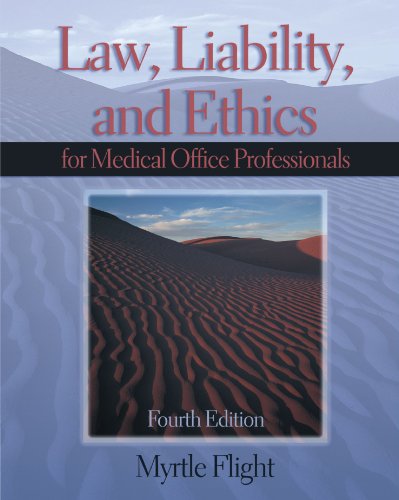 Law, Liability & Ethics for the Medical Office Professional