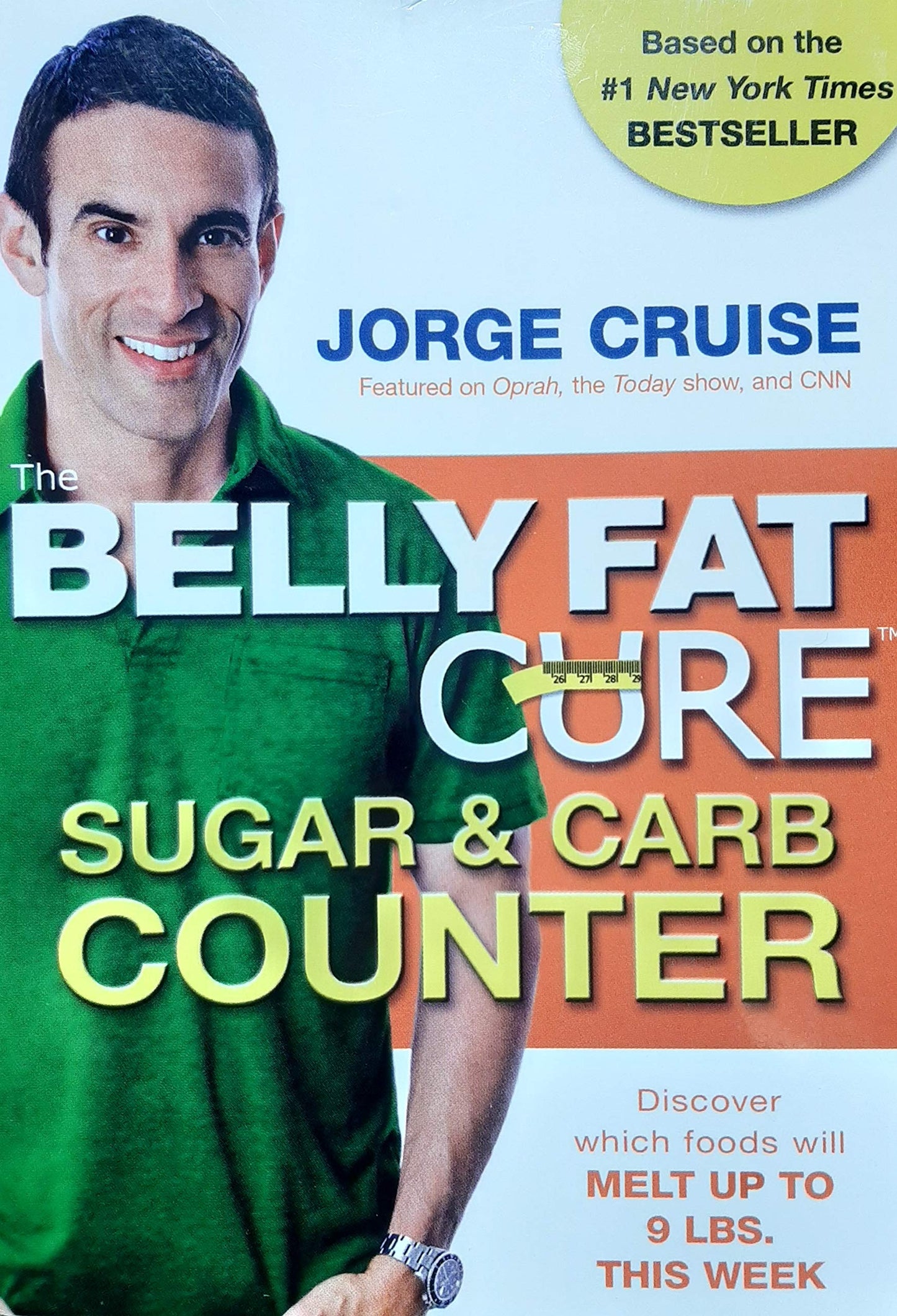 The Belly Fat Cure Sugar & Carb Counter: Discover Which Foods Will Melt Up to 9 Lbs. This Week