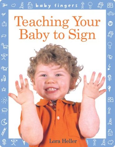 Teaching Your Baby to Sign (Baby Fingers)