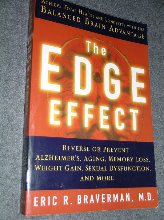 The Edge Effect: Achieve Total Health and Longevity with the Balanced Brain Advantage