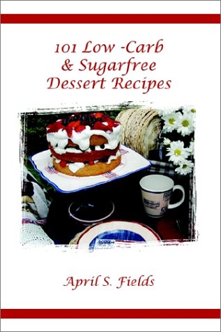 101 Low-Carb & Sugarfree Dessert Recipes