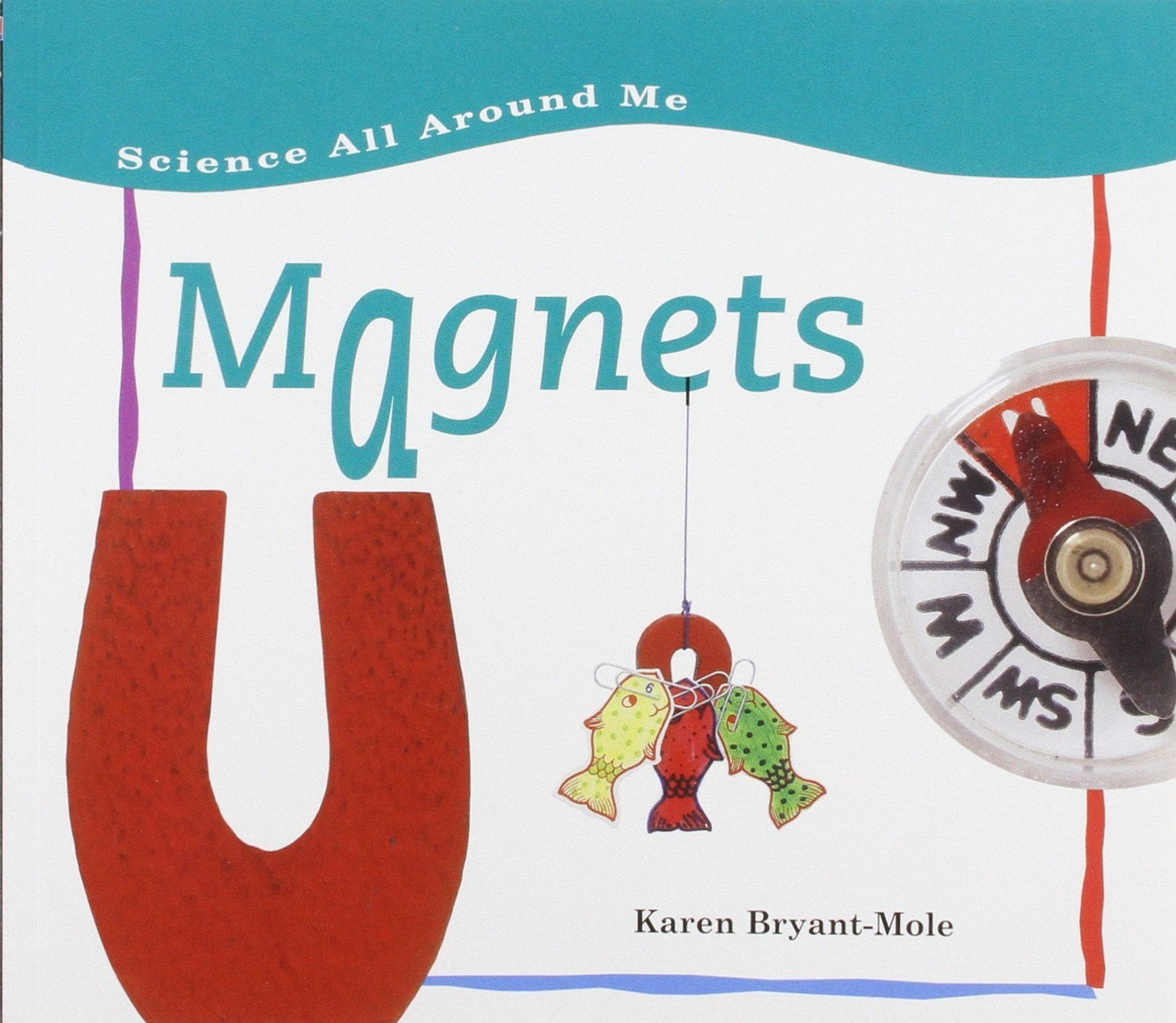 Magnets (Science All Around Me)