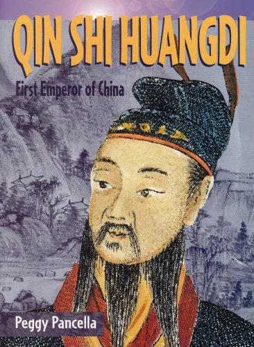 Qin Shi Huangdi: First Emperor of China (Historical Biographies)