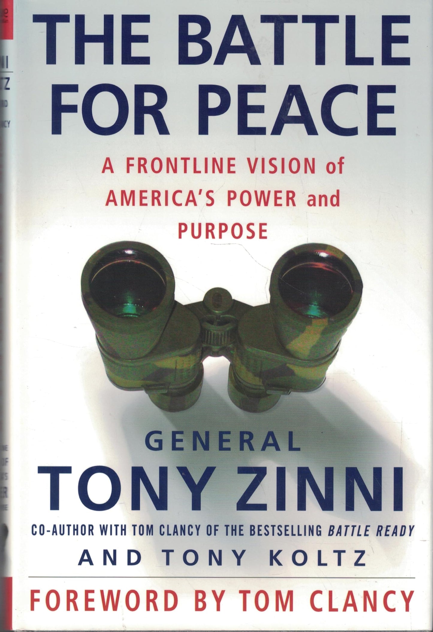 The Battle for Peace: A Frontline Vision of America's Power and Purpose