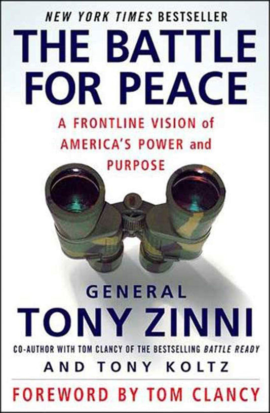 The Battle for Peace: A Frontline Vision of America's Power and Purpose