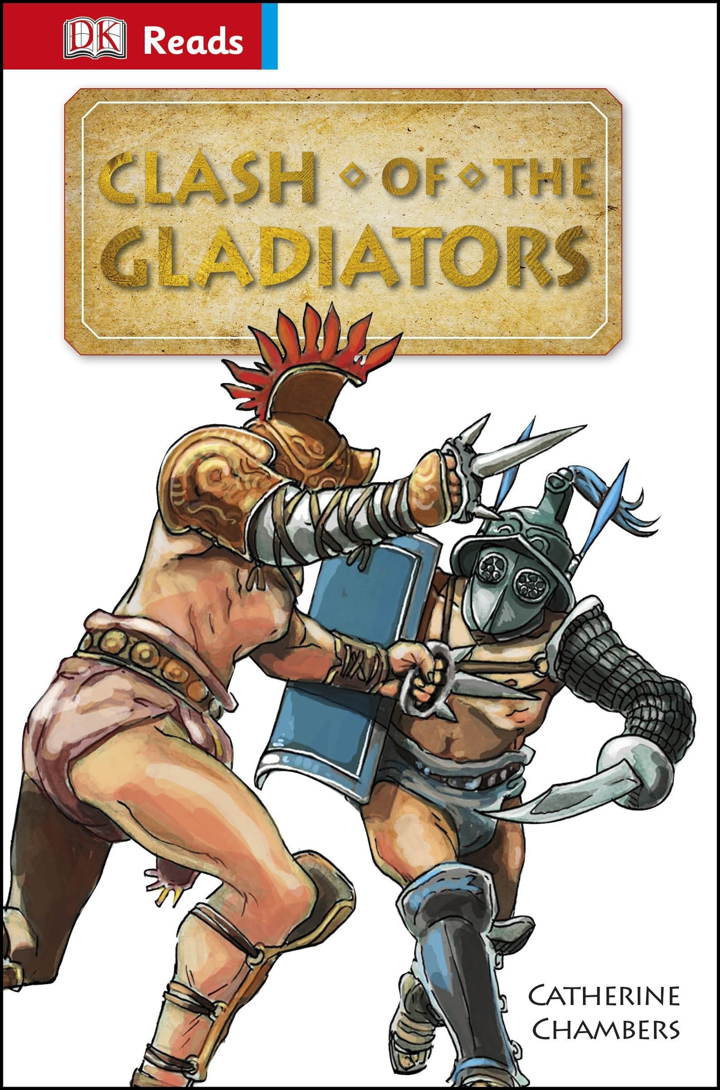 Clash of the Gladiators (DK Reads Reading Alone)