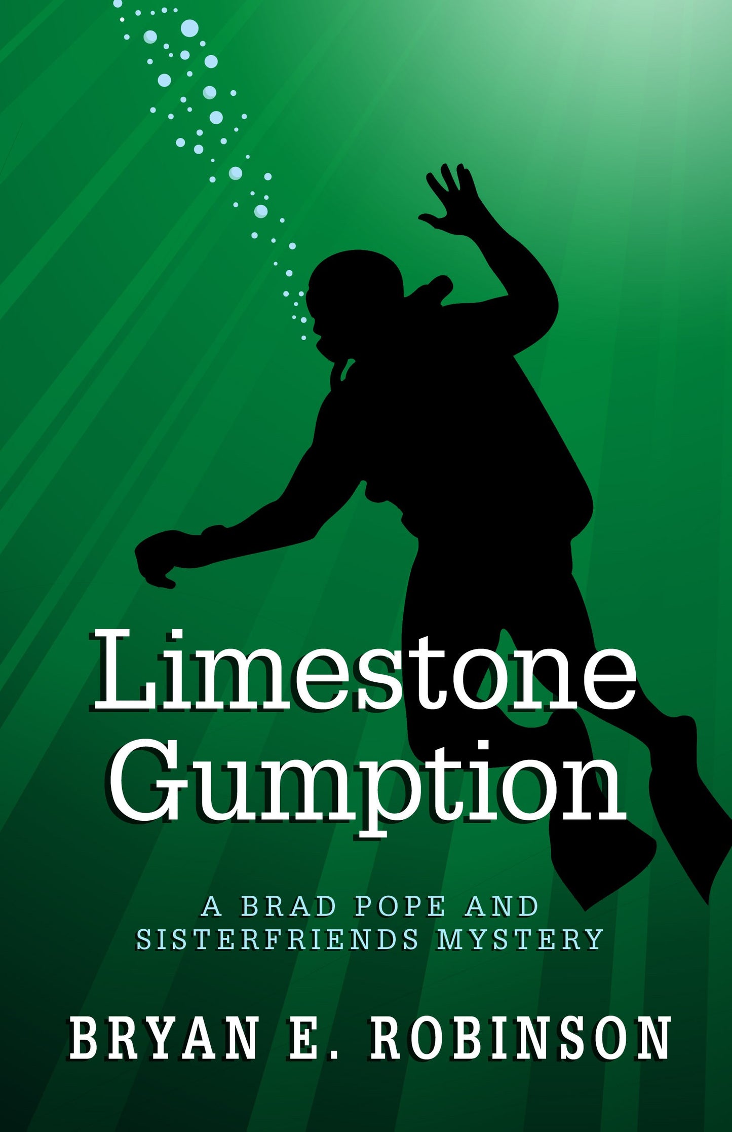 Limestone Gumption (Brad Pope and Sisterfriends Mystery)
