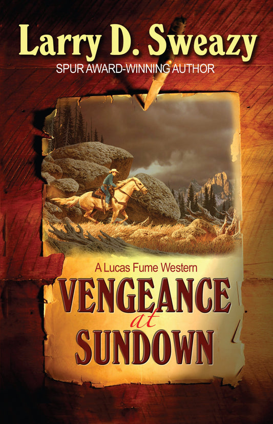 Vengeance At Sundown (A Lucas Fume Western)