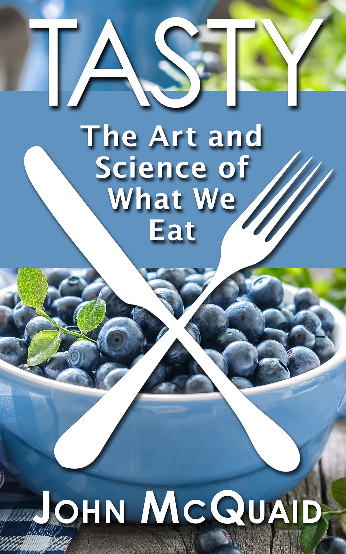 Tasty: The Art and Science of What We Eat (Thorndike Press Large Print Popular and Narrative Nonfiction Series)